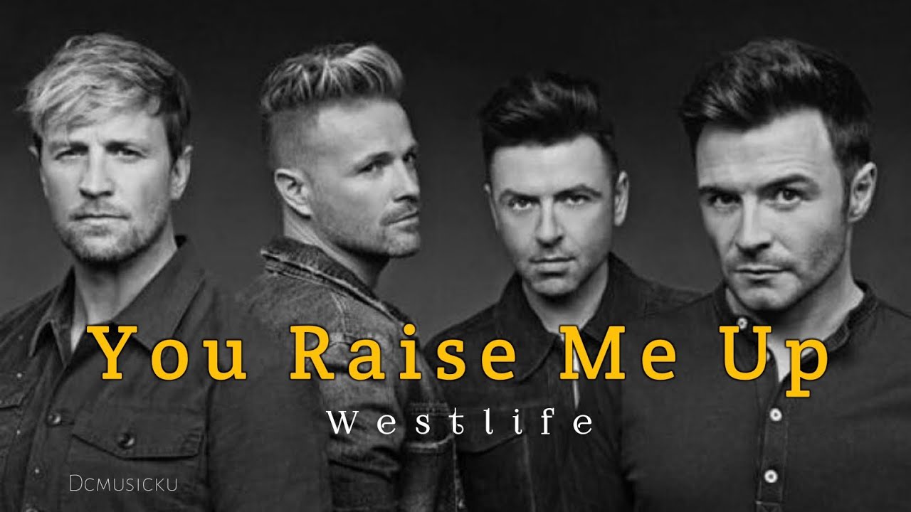 You raise me up westlife lirik lagu ifactstory youtube