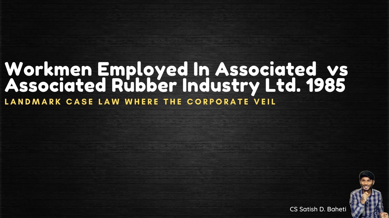 Workmen Employed In Associated vs Associated Rubber Industry Ltd 1985