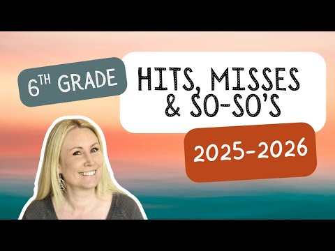 Hits, Misses & So-So’s | 6th Grade | 2025-2026 Homeschool Year