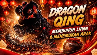DRAGON QING | SINGA JANTAN MEMBUNUH LIPAN & MENEMUKAN ARAK | VIMALA KARYA CUP 2026