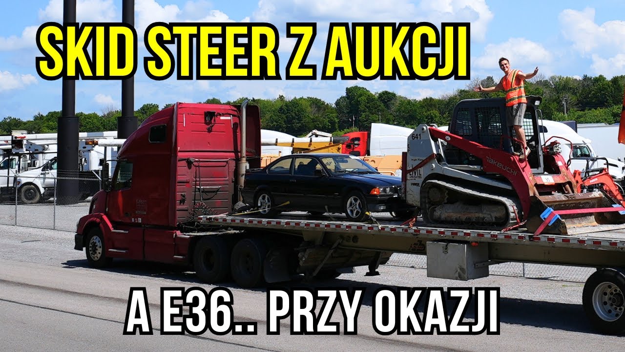 Życie w USA na Wsi | Kupiłem Skid Steer na Największej Aukcji w Stanach | E36 Bonus