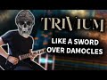 Trivium - &quot;Like a Sword Over Damocles&quot; Guitar Cover (Rocksmith CDLC)