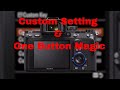 Sony a7iii, a7Riii, a7RIV Custom Settings & ONE button Magic!