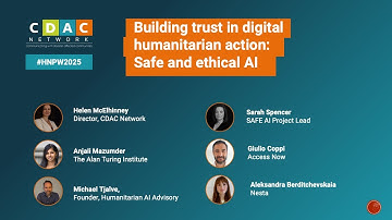 Building trust in digital humanitarian action: Safe and ethical AI (HNPW 2025 panel)