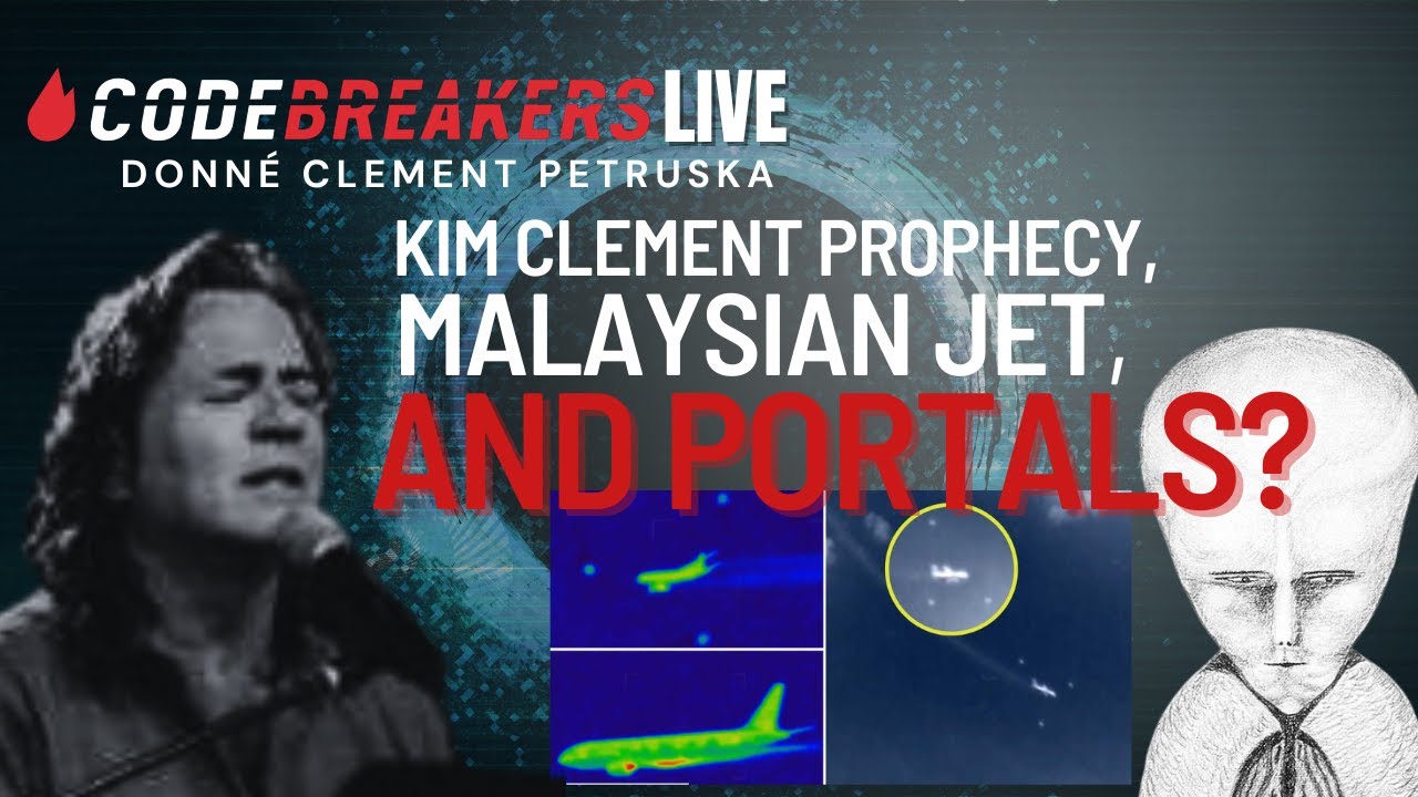 CodeBreakers Live: Kim Clement Prophecy, Malaysian Jet, and Portals ...
