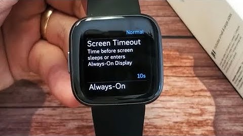 Fitbit Versa 2: How to Change Screen Timeout Time Before Goes Black/Sleep
