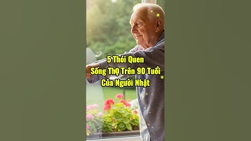 5 Thói Quen Sống Thọ Trên 90 Tuổi Của Người Nhật