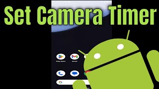 How to Set a Camera Timer on Samsung Galaxy Phone [Tutorial]