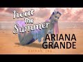 Hear The Summer (ft Ariana Grande) - Nathan Jay