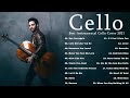 Beautiful Romantic Cello Instrumental Love Songs Collection 2025