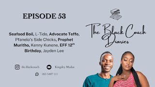 Download Lagu The Black Couch Diaries | EP 53 | SeaFood Boil, Kenny Kunene, Adv Teffo, Muritho, Pfanelo's Funeral MP3 Download Lagu The Black Couch Diaries | EP 53 | SeaFood Boil, Kenny Kunene, Adv Teffo, Muritho, Pfanelo's Funeral MP3