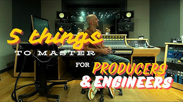 Producers & Engineers MUST know these 5 things (from a Grammy winner)