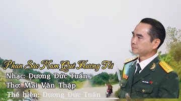 Phan Sào Nam Quê Hương Tôi - Nhạc: Dương Đức Tuấn - Thơ: Mai Văn Thập