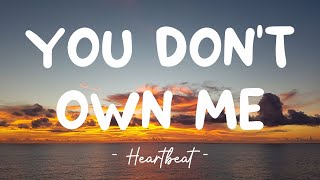 You Dont Own Me - Saygrace Feat. G-Eazy Lyrics