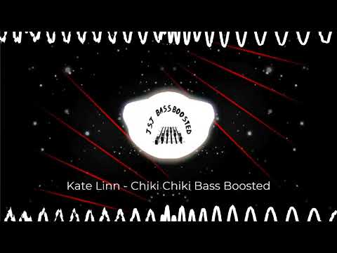 Kate Linn Chiki Chiki Bass Boosted | Headphones Only !!!