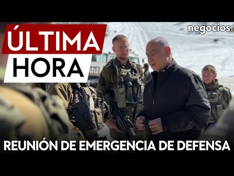 &Uacute;LTIMA HORA: Reuni&oacute;n de emergencia de Netanyahu con altos cargos de defensa ante escalada con L&iacute;bano