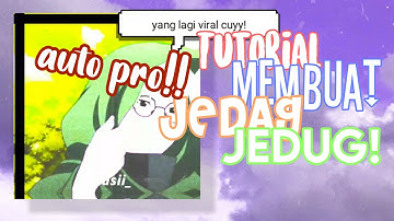 TUTORIAL MEMBUAT VIDEO JEDAG JEDUG DI ALIGHT MOTION!!! // By Lusi Official