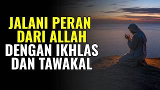 Fulfilling God's Role with Sincerity and Trust | Suara Hikmah