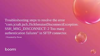 Troubleshooting 'JSchSessionDisconnectException' with Too many authentication failures in SFTP