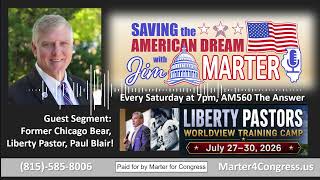 Saving the American Dream with Jim Marter and Guest Pastor Paul Blair