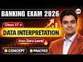 BANKING EXAM 2026: Data Interpretation Class 17 – Start From ZERO &amp; Master DI FAST!