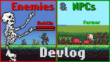 Devlog - Enemies & NPCs