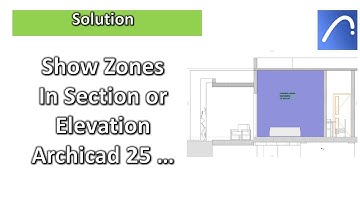 #archicad Show Zones in Section or Elevation in Archicad 25 -26