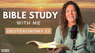 Deuteronomy 23 | Breaking Promises to God Leads To This [Bible Study WITH Me]