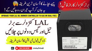How to Upgrade LAL2.25 Oil Burner Controller to GAS/Dual Fuel Burner Controller | Facilitators Plus