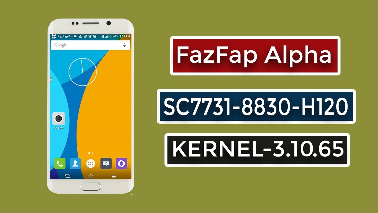 FazFap Alpha Custom ROM for SC7731-8830-H120 || Kernel 3.10.65