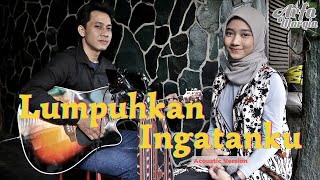Lumpuhkan Ingatanku - Geisha (Live Acoustic Cover) by Arfa Marqia feat Dido