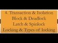 Transaction & Isolation, Block & Deadlock, Latch & Spinlock, Locking & Types of Locking