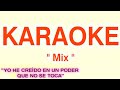 MIX  KARAOKE: Yo he creído en un Poder que no se toca.(Medley de Coros)