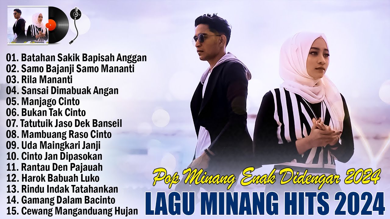 Lagu Minang Terbaru 2024 Terpopuler ~ Pop Minang Hits Viral Enak Didengar 2024