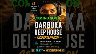 DARBUKA DEEP HOUSE – COMPILATION | Dr.D 37 #shorts  #drd37 #music #darbuka #remix #arabic