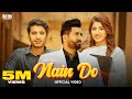 Nain do official balraj ft love gill  singhjeet   g guri  punjabi songs 2023