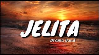 Jelita - Drama Band (LIRIK)