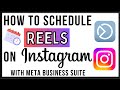 How to schedule reels on instagram with meta business suite