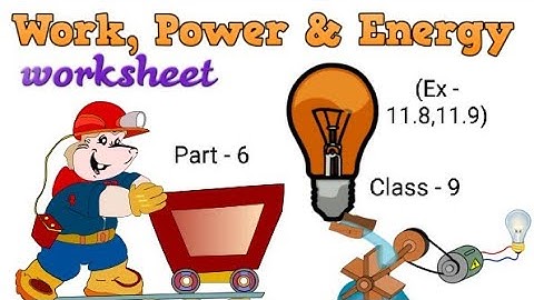 (Work And Energy) class 9th (Examples 11.8,11.9) part 6th