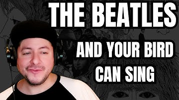 The 12 Days Of Beatles!:  Revolver- "And Your Bird Can Sing" (Reaction)