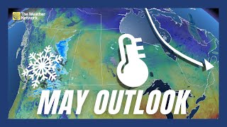 May Outlook: Spring Into Summer Or A Stalling Spring Ahead, Canada?