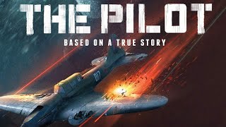 THE PILOT (2022)  Trailer for Well Go USA’s New WWII Thriller