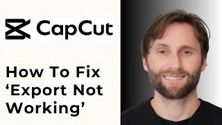 How to Fix CapCut Export Not Working [Full Guide 2025]
