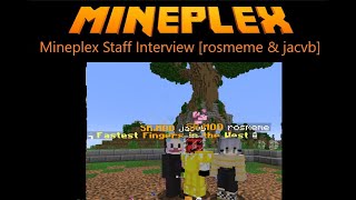 Mineplex Staff Interview With TWO Sr.Mod's [rosememe & jacvb]