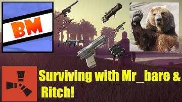 Rust Surviving with Mr_Bare & Ritch @London Hapis 5 - BekerMelk