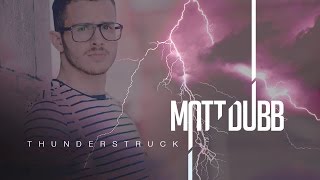 Video thumbnail of "Matt Dubb - Thunderstruck (Audio)"