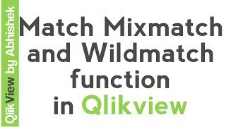 Qlikview Tutorial | QlikView Expressions | Match MixMatch and WildMatch function | Data & Tools