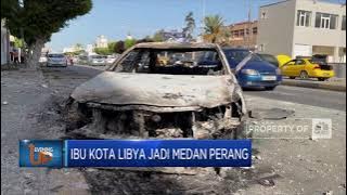 Ngeri! Ibu Kota Libya Jadi Medan Perang
