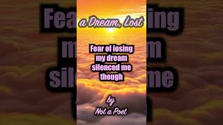 a Dream, Lost - #poetry #originalpoetry #poem #reflection #notapoet