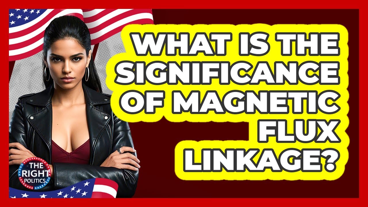 What Is The Significance Of Magnetic Flux Linkage?